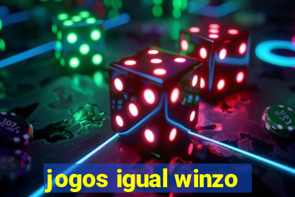 jogos igual winzo